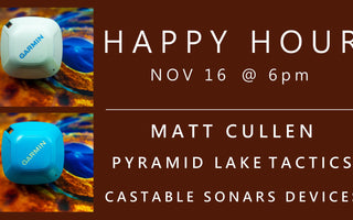 Happy Hour with Matt Cullen - Pyramid Lake tactics with Garmin Striker Castable Sonar