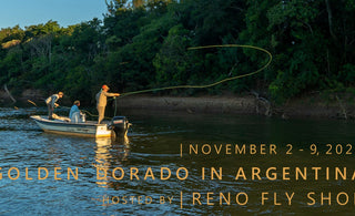 Golden Dorado in Argentina | November 2-9, 2024 | hosted by Aden Breckner and the Reno Fly Shop