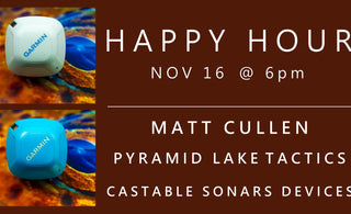 Happy Hour with Matt Cullen - Pyramid Lake tactics with Garmin Striker Castable Sonar