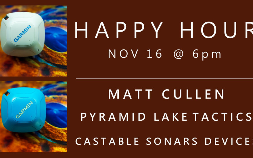 Happy Hour with Matt Cullen - Pyramid Lake tactics with Garmin Striker Castable Sonar