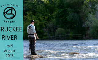 On-the-Water Report | Truckee River | late Summer 2023