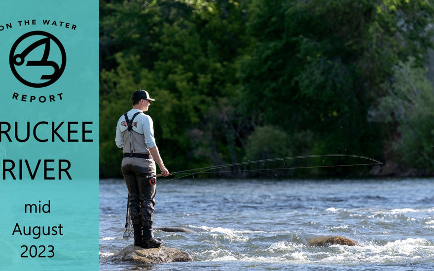 On-the-Water Report | Truckee River | late Summer 2023