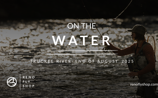 On-the-Water Report | Truckee River | end of August 2025