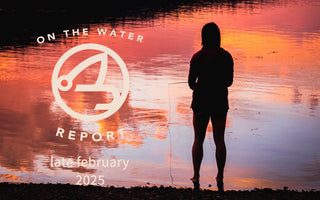 On-the-Water Report | Truckee River and Pyramid Lake | late February 2025