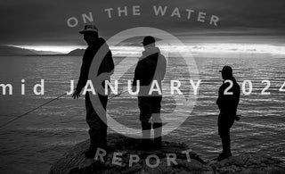 On-the-Water Report | Pyramid Lake | mid January 2024