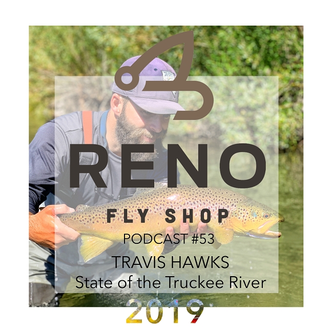 EP053: Travis Hawks – 2019 State of the Truckee River